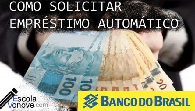 Como Fazer Um Empréstimo Automático Banco Do Brasil 6341